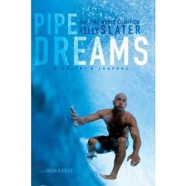USED Book - Pipe Dreams: A Surfer's Journey by Slater, Kelly (Paperback) - english