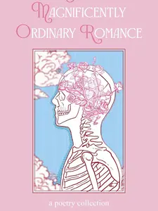 A Magnificently Ordinary Romance: A Poetry Collection - Paperback
