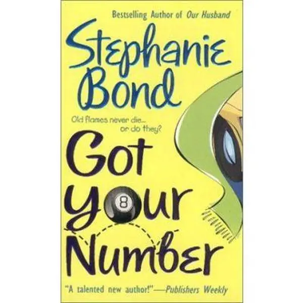 Used Soft Cover Book - Got Your Number by Stephanie Bond, 2001 Edition, 352 Pages, 0.44 lbs, English Language, Homecoming Themed Literature