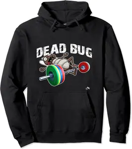 Dead Bug - Funny Weight Lifting Work Out Gym Pullover Hoodie - Claragonz Shop 98B08T38GZZT