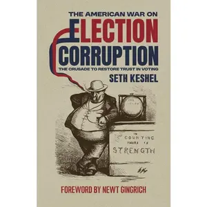 The American War On Election Corruption: The Crusade to Restore Trust in Voting by Seth Keshel (Paperback)