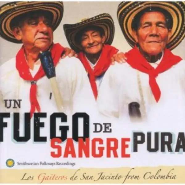 Los Gaiteros de San Jacinto from Colombia - Un Fuego de Sangre Pura  [COMPACT DISC - CD]
