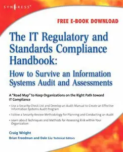 USED-The It Regulatory and Standards Compliance Handbook: How to Survive Information Systems Audit and Assessments by Wright, Craig S. (Paperback)