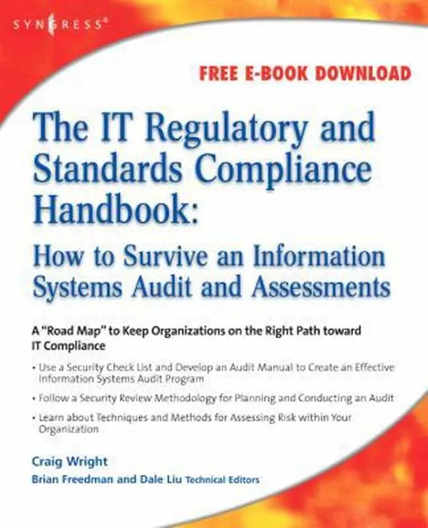 USED-The It Regulatory and Standards Compliance Handbook: How to Survive Information Systems Audit and Assessments by Wright, Craig S. (Paperback)