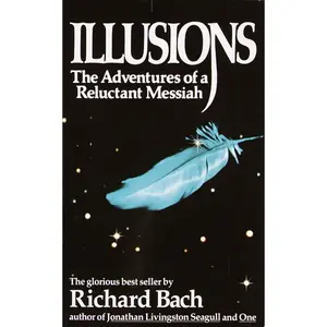 Illusions: The Adventures of a Reluctant Messiah Mass Market Paperback – October 10, 1989
