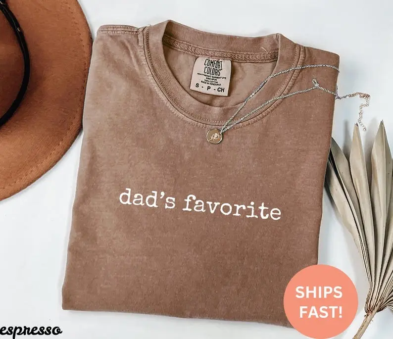 Comfort Colors Dad's Favorite Shirt, Funny Sibling Rivalry Tee, Favorite Child Shirt, Gift for Son or Daughter, Trendy Family Humor Shirt