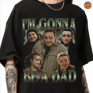 I'm Gonna Be A Dad Ellie Vintage T-Shirt,  Ellie TLOU Movie Shirt, Joel And Ellie Meme, Gift For Women, Gift For Man, Crewneck TShirt, Trending Shirt