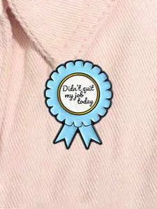 Funny Workplace Quote Enamel Pin Didnt Quit My Job Today Blue Medal Alloy Brooch Lapel Backpack Badge Fashion Jewelry Accessories Gift for Friends