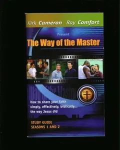 USED Book - The Way of the Master: How to Share Your Faith Simply, Effectively, Biblically ... the Way Jesus Did (STUDY GUIDE SEASONS 1 AND 2) by Kirk Cameron (Paperback) - English