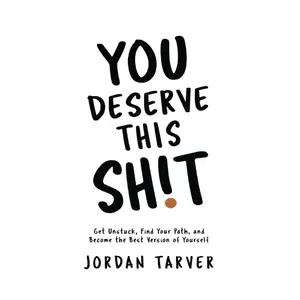 You Deserve This Sh!t: Get Unstuck, Find Your Path, and Become the Best Version of Yourself Paperback – May 11, 2021 Modern