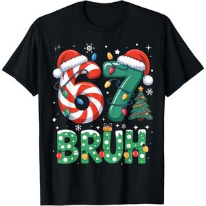 Bruh 67 Six Seven 6 7 Meme Christmas Funny Boy adult T-Shirt