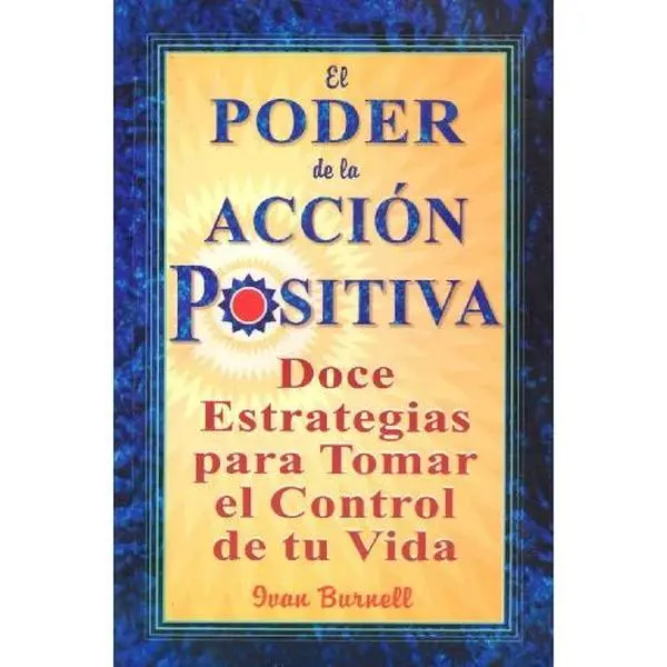 USED-El poder de la accion positiva/ The power of positive action (Spanish Edition) by Ivan Burnell (Paperback)