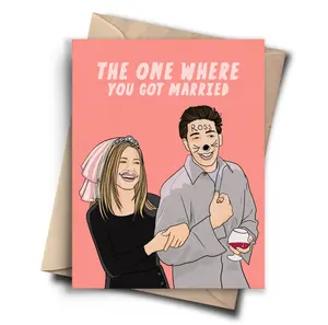 "THE ONE WHERE YOU GOT MARRIED" CARD