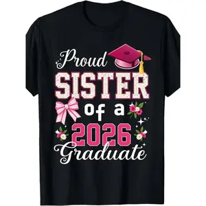 Women'S 2026 Graduate Sister T Shirt Soft Lightweight Crewneck Tee With 2026 Number Design Casual Graduation Party Outfit Casual Attire For Sister Celebrations Regular Fit H Line Short Sleeve Top