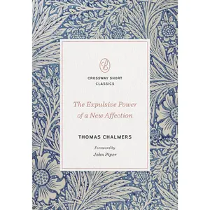 USED-The Expulsive Power of a New Affection by Chalmers, Thomas (Paperback)
