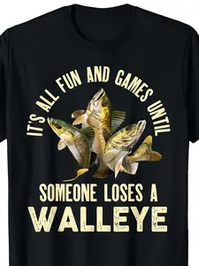 Men's Funny Walleye Fishing T-Shirt - "It's All Fun & Games Until Someone Loses a Walleye" Distressed Yellow Graphic, Soft Round Neck Short Sleeve Tee, Casual Summer Outdoor Gift for Anglers