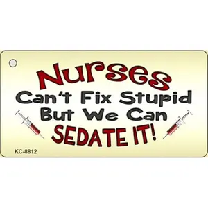 Smart Blonde  1.5 x 3 in. Nurses Sedate It Novelty Metal Key Chain