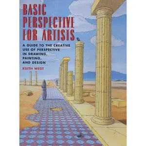 USED-Basic Perspective for Artists: A Guide to the Creative Use of Perspective in Drawing, Painting and Design by Keith R. West (Paperback)