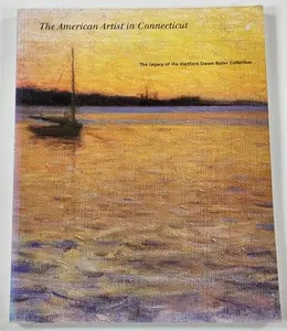 USED-The American Artist in Connecticut: The Legacy of the Hartford Steam Boiler Collection by Jeffrey W. Andersen (Paperback)