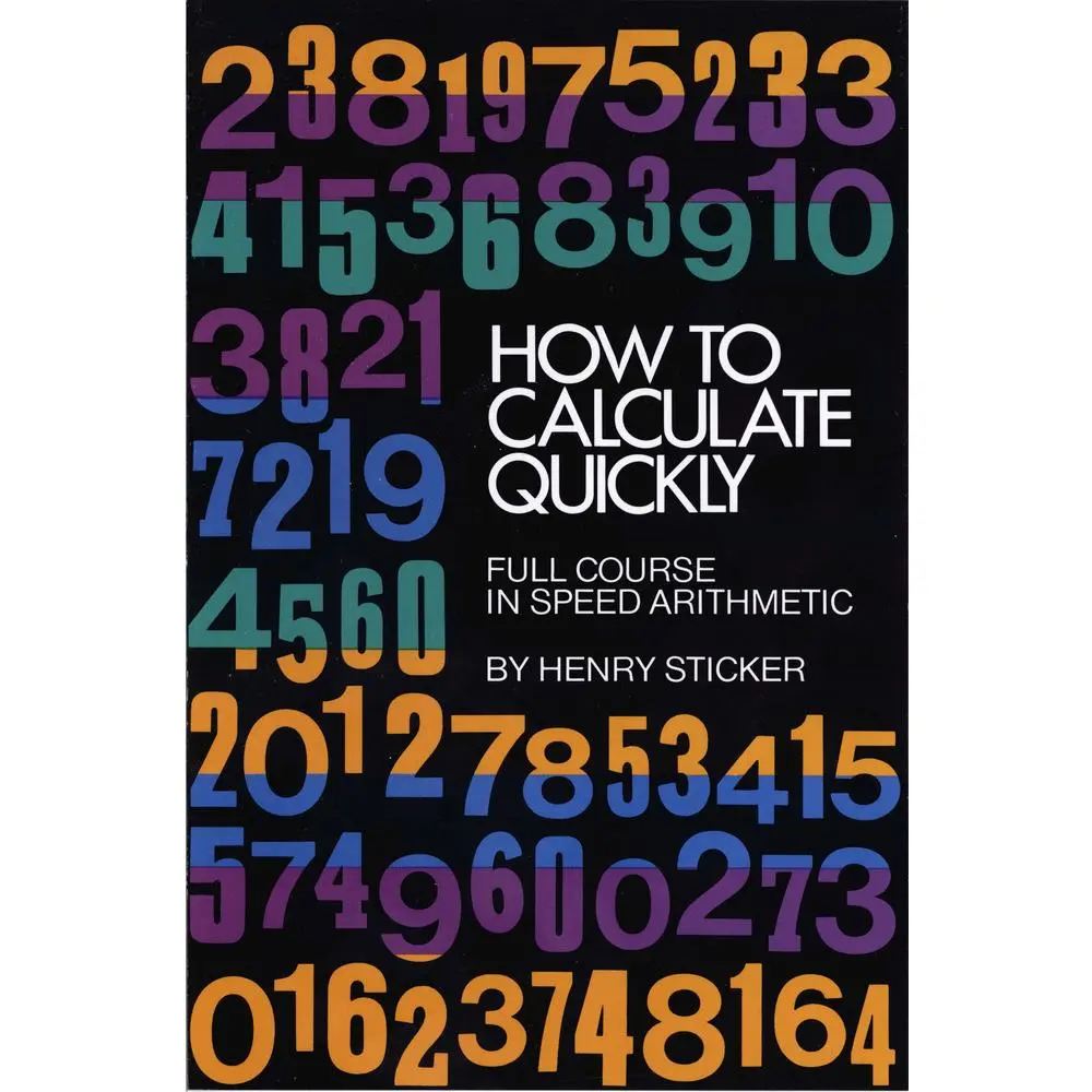 Used Paperback Book - How to Calculate Quickly: Full Course in Double or Triple Speed Arithmetic by Henry Sticker, Ideal for Accountants, Businesspeople (English), Scientists