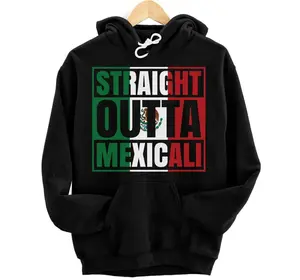Mexicali Mexico Straight Outta Tijuana Baja California Mujer Hoodie, Sweatshirt, T-Shirt