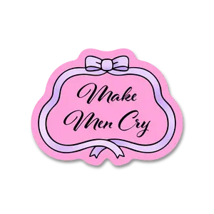 Make Men Cry Sticker