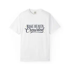 Make Heaven Crowded