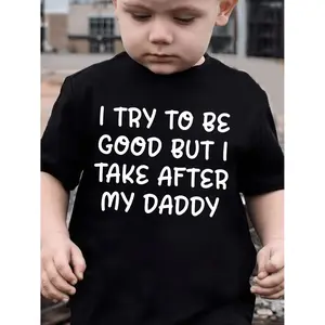 [Outdoor Casual Wear] Summer Boys' Stylish Short-Sleeve Top Featuring The Phrase 'I Try to Be Good But I Take After My Daddy' in a Letter Element Series, Perfect for Outdoor Casual Wear