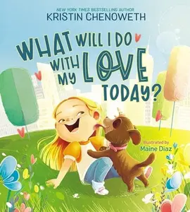 USED-What Will I Do with My Love Today? by Chenoweth, Kristin (Hardcover)