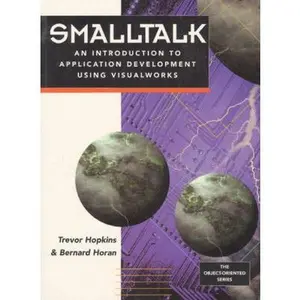 USED-Smalltalk: An Introduction to Application Development Using VisualWorks by Trevor Hopkins (Unknown)