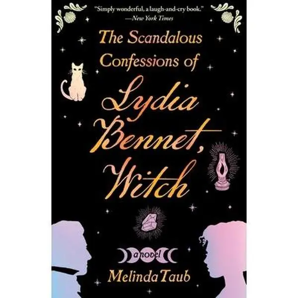The Scandalous Confessions of Lydia Bennet, Witch -- Melinda Taub - Paperback