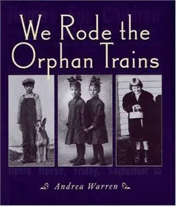 USED-We Rode the Orphan Trains by Andrea Warren (Hardcover)