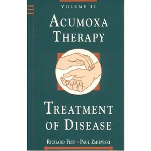 USED-Acumoxa Therapy: A Reference and Study Guide : The Treatement of Disease by Paul Zmiewski (Paperback)
