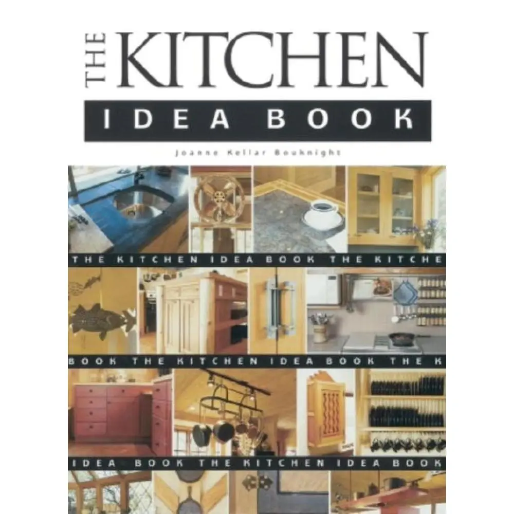 USED-The Kitchen Idea Book by Joanne Kellar Bouknight (Hardcover)