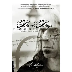 Dark Days by D. Randall Blythe [Paperback Book]