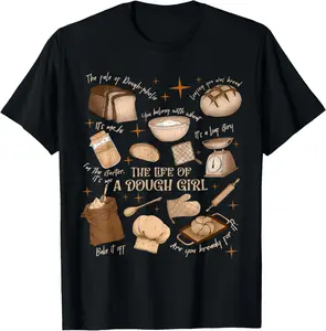 100% Cotton Retro Vintage The Life of A Dough Girl Funny Sourdough Bake T-Shirt