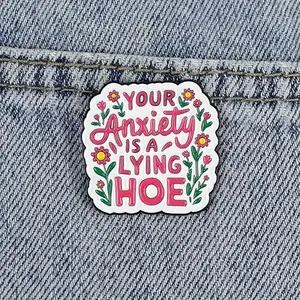 Sassy Rude Humor Anxiety Enamel Pin | Your Anxiety Is A Lying Hoe Mental Health Badge | Self Care Sarcastic Brooch | Funny Gift For Anxious Bestie Therapist | Single Piece Decorative Pin