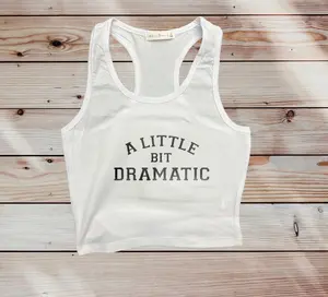 a little bit dramatic crop tank
