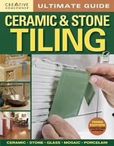 USED-Ultimate Guide: Ceramic & Stone Tiling, 3rd Edition by Editors of Creative Homeowner (Paperback)