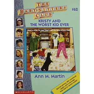 USED Book - Kristy and the Worst Kid Ever (The Baby-Sitters Club, #62) by Ann M. Martin (Paperback) - english