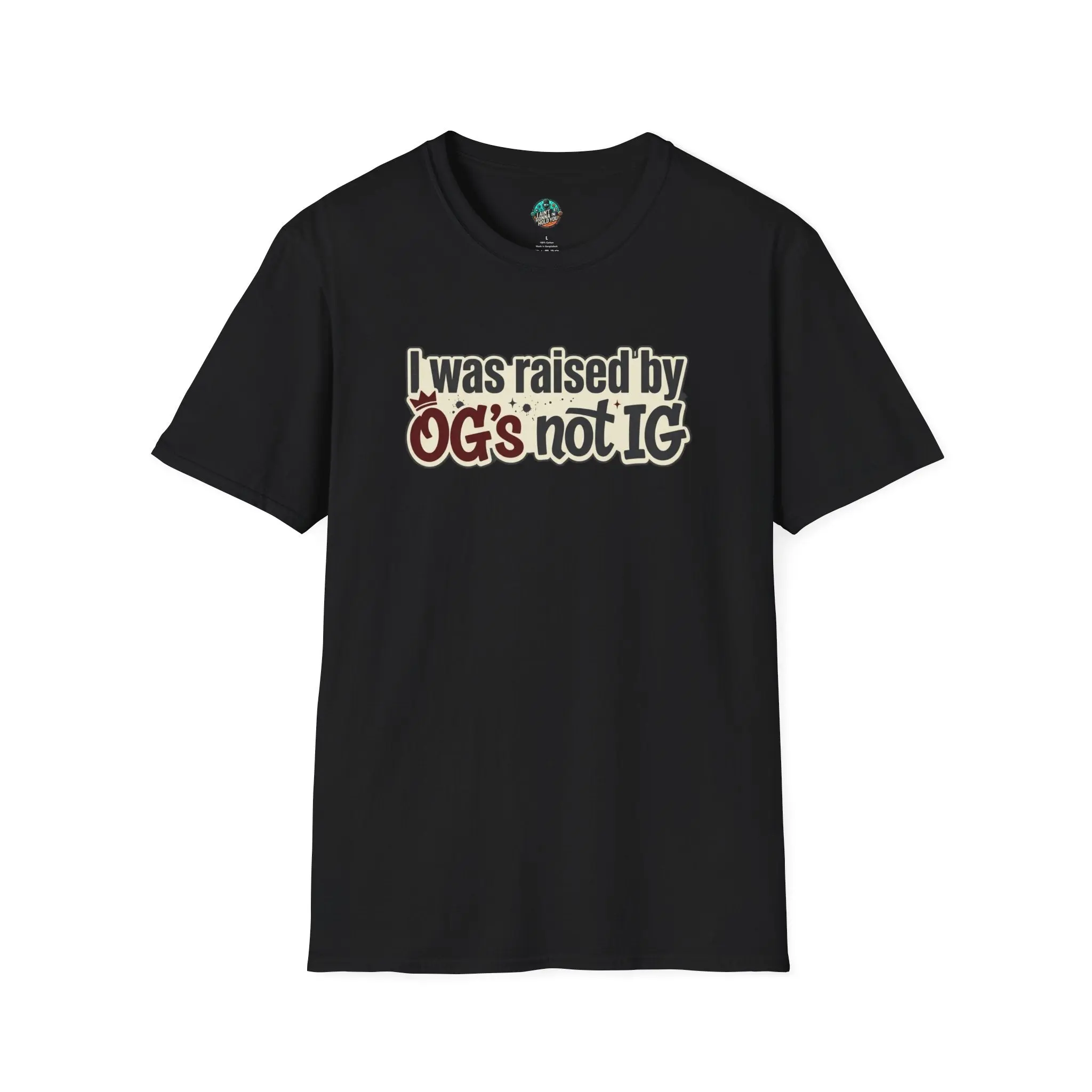 Raised by OGs Not IG T-Shirt — Retro Statement Tee for Streetwise Pride