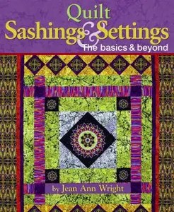 USED-Quilt Sashings & Settings: The Basics & Beyond by Wright, Jean Ann (Spiral-bound)