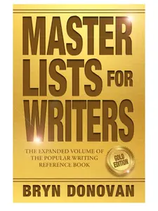 MASTER LISTS FOR WRITERS: GOLD EDITION - 366-Page Paperback (October 27, 2025 Release) for Characters, Brainstorming, Settings, Plotting - Economics & Management, Finance Reference Book