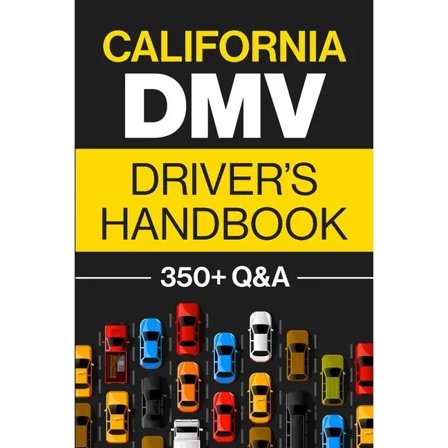 California DMV Driver's Handbook: Practice for the California Permit Test with 350+ Driving Questions and Answers by Discover Prep (Paperback)