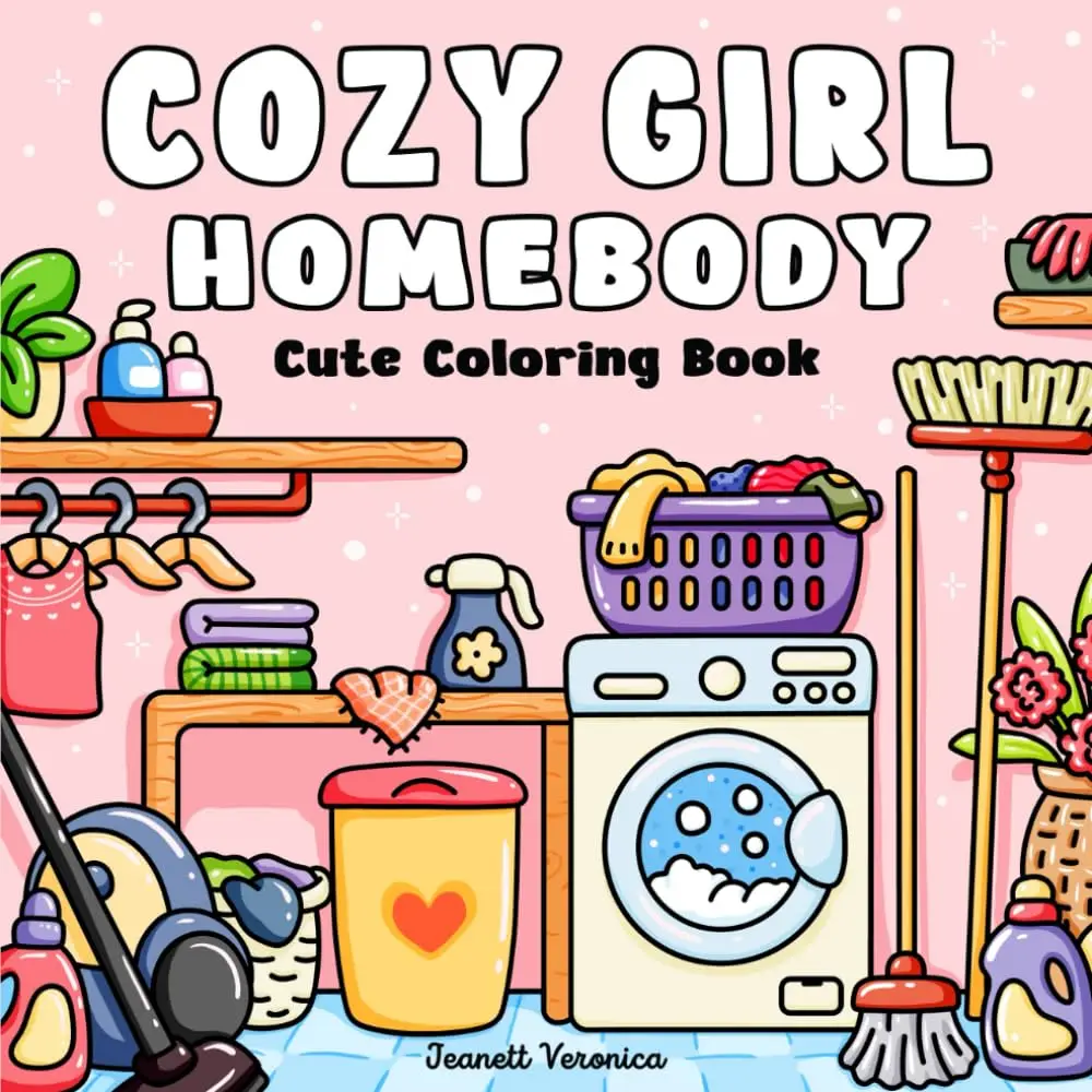 Cozy Girl Homebody Cute Coloring Book series for Adults and Teens, Bold & Easy Designs With Simple Illustrations for Self-Care & Relaxation