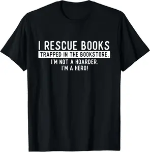 Cotton Graphic Tees Streetwear Gifts I Rescue Books Trapped In The Bookstore  T-Shirt