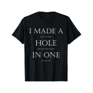 I Made a Hole in One Funny Golf T-Shirt for Men - Black Cotton Knit, Casual Round Neck Tee, Machine Washable, Unisex Crewneck T-Shirt
