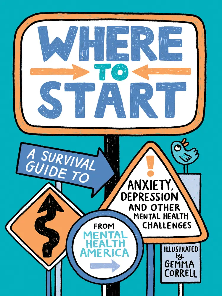 USED-Where to Start: A Survival Guide to Anxiety, Depression, and Other Mental Health Challenges by Mental Health America (Paperback)