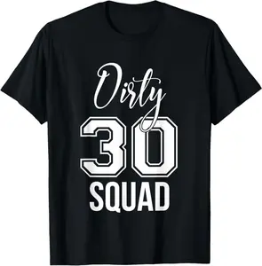 Dirty 30 Crew Great For 30Th Birthday Party With Crew Squad