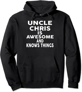 Uncle CHRIS Is Awesome And Knows Things Pullover Hoodie - Victoriaj Shop 79B0C8JRCWKV